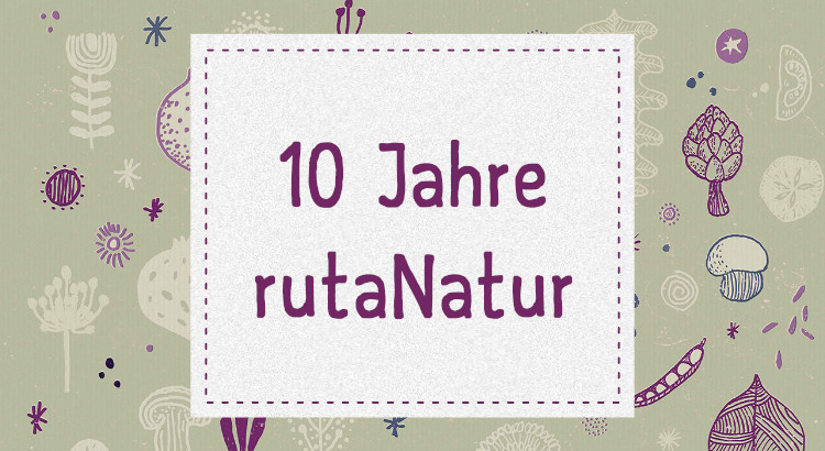 10 Jahre rutaNatur