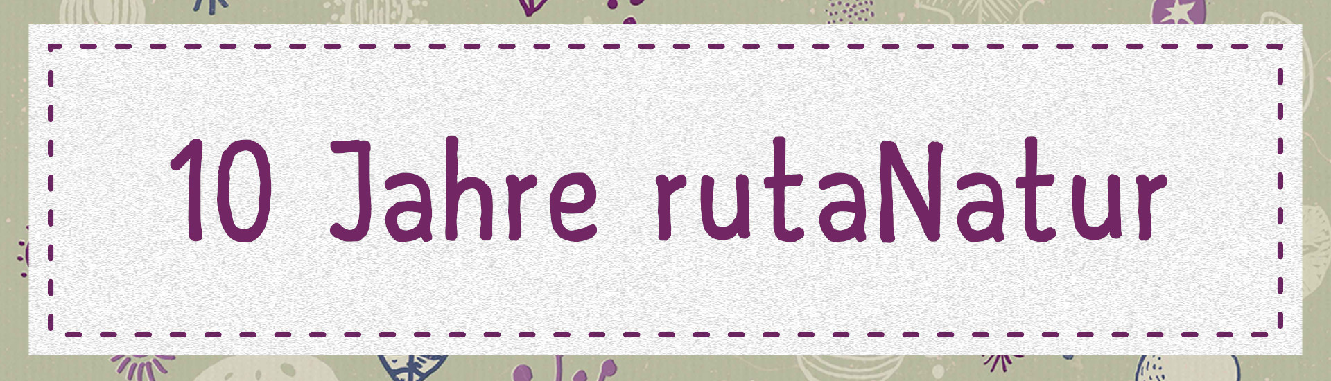 10 Jahre rutaNatur